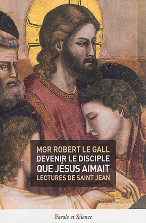 DEVENIR LE DISCIPLE QUE JESUS AIMAIT