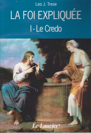 LA FOI EXPLIQUEE - I. LE CREDO