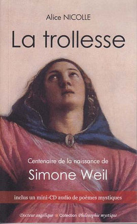 LA TROLLESSE - CENTENAIRE DE LA NAISSANCE DE SIMONE WEIL