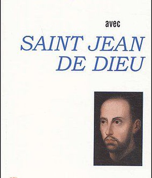 PRIER 15 JOURS AVEC SAINT JEAN DE DIEU