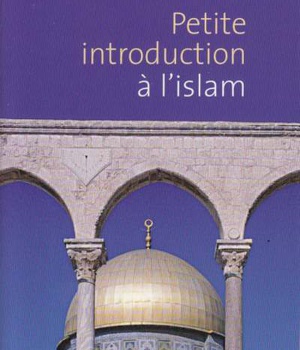 PETITE INTRODUCTION A L'ISLAM