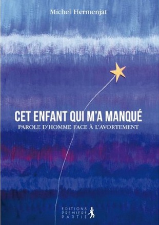 CET ENFANT QUI M'A MANQUE