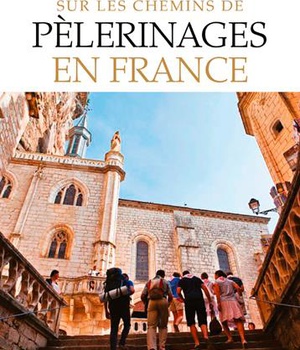 SUR LES CHEMINS DE PELERINAGES EN FRANCE