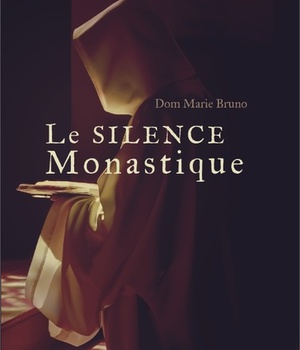 LE SILENCE MONASTIQUE