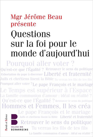 QUESTIONS SUR LA FOI POUR LE MONDE D'AUJOURD'HUI