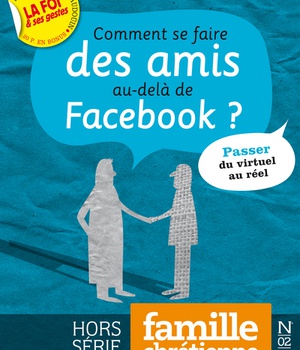 COMMENT SE FAIRE DES AMIS AU DELA DE FACEBOOK ?