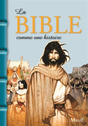 LA BIBLE EST UNE HISTOIRE