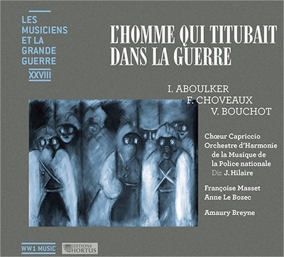 L'HOMME QUI TITUBAIT DANS LA GUERRE - CD - LES MUSICIENS DE LA GRANDE GUERRE - AUDIO
