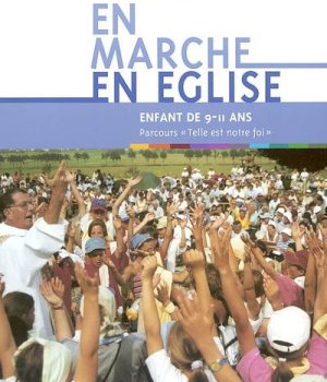 EN MARCHE EN EGLISE - LIVRE ENFANT - POUR LES ENFANTS DE 9-11 ANS