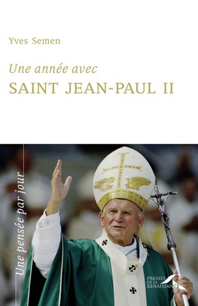 UNE ANNEE AVEC SAINT JEAN-PAUL II