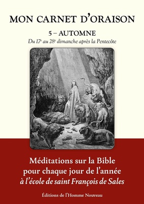 MON CARNET D'ORAISON TOME 5 - AUTOMNE - DU 17E AU 28E DIMANCHE APRES LA PENTECOTE - EDITION ILLUSTRE