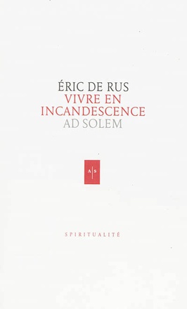 VIVRE EN INCANDESCENCE