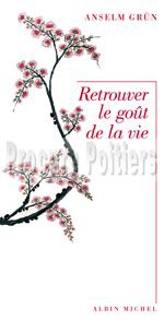 RETROUVER LE GOUT DE LA VIE