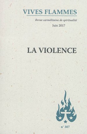 VIVES FLAMMES - NUMERO 307 LA VIOLENCE