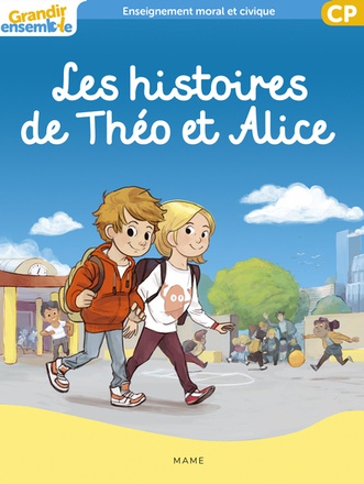 GRANDIR ENSEMBLE CYCLE 2 - LIVRE ENFANT CP - HISTOIRES DE THEO ET ALICE
