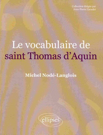 LE VOCABULAIRE DE SAINT THOMAS D'AQUIN. NOUVELLE EDITION