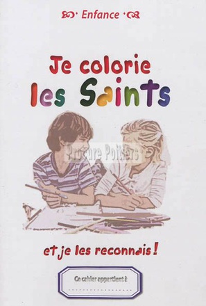 JE COLORIE LES SAINTS ET JE LES RECONNAIS
