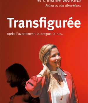 TRANSFIGUREE, APRES L'AVORTEMENT, LA DROGUE, LA RUE...