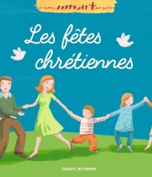 LES FETES CHRETIENNES