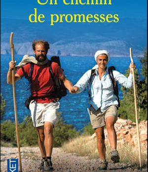 UN CHEMIN DE PROMESSES PARIS JERUSALEM 6000 KM A PIED