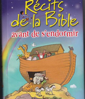 RECITS DE LA BIBLE AVANT DE S'ENDORMIR