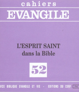 CAHIERS EVANGILE NO 52. L'ESPRIT SAINT DANS LA BIBLE