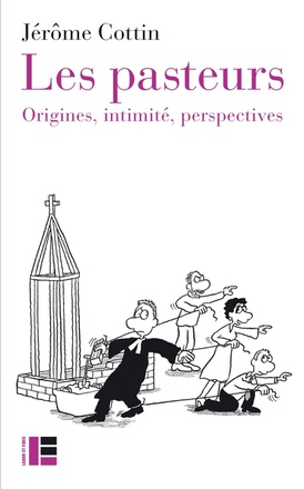 LES PASTEURS - ORIGINES, INTIMITE, PERSPECTIVES