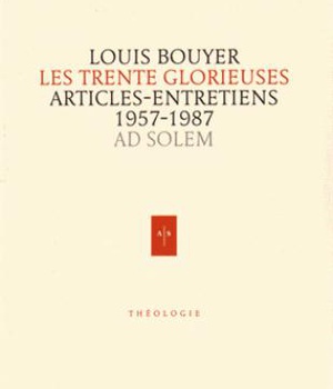LES TRENTE GLORIEUSES - ARTICLES ET ENTRETIENS DE FRANCE CATHOLIQUE 1957-1987