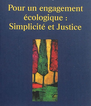 POUR UN ENGAGEMENT ECOLOGIQUE SIMPLICITE ET JUSTICE