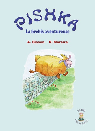 PISHKA - LA BREBIS AVENTUREUSE - EDITION ILLUSTREE