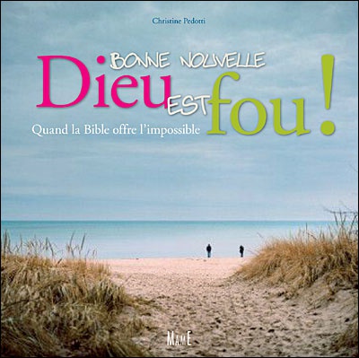 QUAND LA BIBLE OFFRE L'IMPOSSIBLE