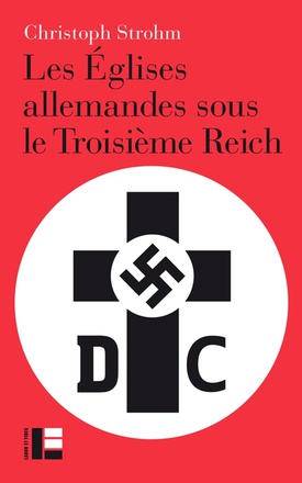 LES EGLISES ALLEMANDES SOUS LE IIIE REICH
