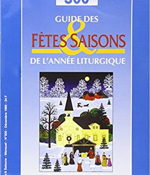 GUIDE DE L'ANNEE LITURGIQUE (FETES ET SAISONS NO 5 00)