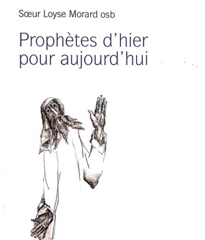 PROPHETES D'HIER POUR AUJOURD'HUI