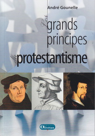 LES GRANDS PRINCIPES DU PROTESTANTISME