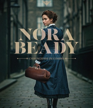 NORA BEADY - T01 - NORA BEADY #1 - CHIRURGIENNE DE L'OMBRE