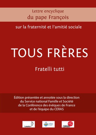 TOUS FRERES FRATELLI TUTTI LETTRE ENCYCLIQUE DU PAPE FRANCOIS SUR LA FRATERNITE ET L'AMITIE SOCIALE