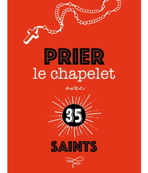 PRIER LE CHAPELET AVEC 35 SAINTS