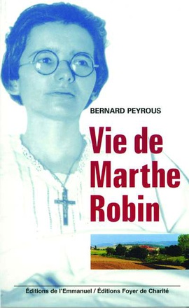 VIE DE MARTHE ROBIN