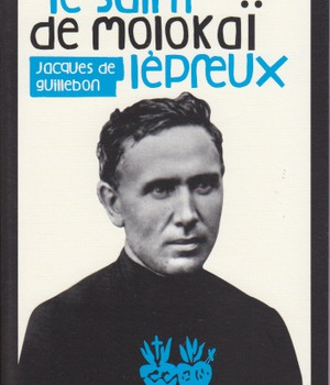 DAMIEN DE MOLOKAI LE SAINT LEPREUX