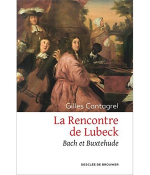 LA RENCONTRE DE LUBECK - BACH ET BUXTEHUDE