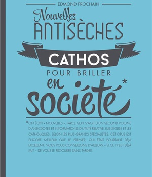 NOUVELLES ANTISECHES CATHOS POUR BRILLER EN SOCIETE