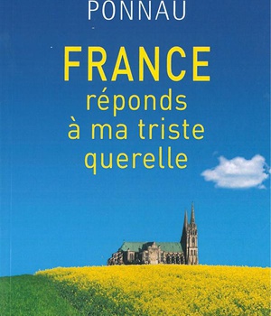 FRANCE, REPONDS A MA TRISTE QUERELLE