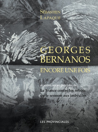 GEORGES BERNANOS ENCORE UNE FOIS (NVELLE ED)