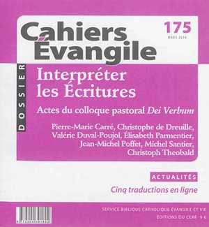 CAHIERS EVANGILE NO 175. INTERPRETER LES ECRITURES