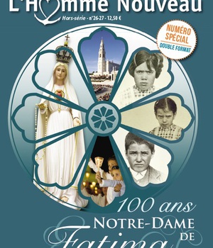 HORS SERIE N 26-27 - 100 ANS NOTRE DAME DE FATIMA - EXCEPTIONNELLEMENT UN HORS-SERIE DOUBLE DE L HO