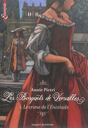 LES BOSQUETS DE VERSAILLES, TOME 01 - LE CRIME DE L'ENCELADE