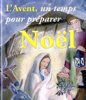 L'AVENT, UN TEMPS POUR PREPARER NOEL