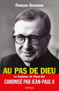 AU PAS DE DIEU. ST JOSE MARIA ESCRIVA