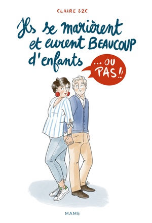 ILS SE MARIERENT ET EURENT BEAUCOUP D'ENFANTS... OU PAS